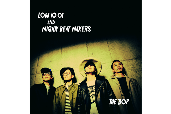 LOW IQ 01 & MIGHTY BEAT MAKERS mini album『THE BOP』